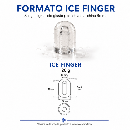 Formato ghiaccio Ice Finger Brema 20 g compatibile con IMF 80W HC